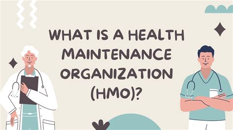 Health Maintenance Organization (HMOs) .